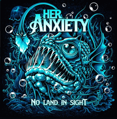 Her Anxiety : No Land in Sight
